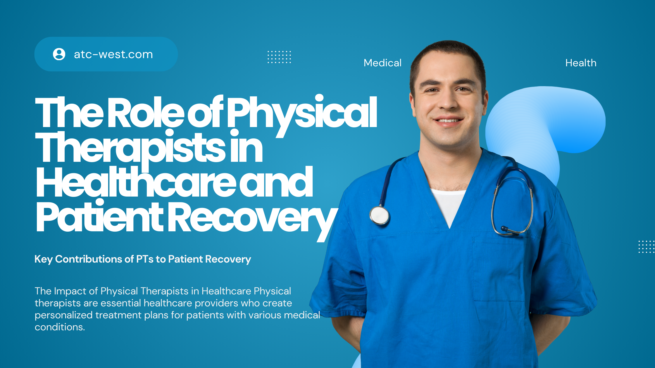 The Role of Physical Therapists in Healthcare and Patient Recovery