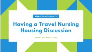 Having a travel nurse housing Discussion